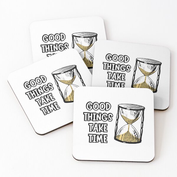Item preview, Good things take time designed and sold by kstheladesigns.