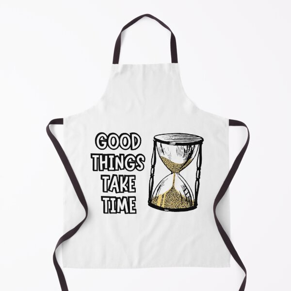 Item preview, Good things take time designed and sold by kstheladesigns.