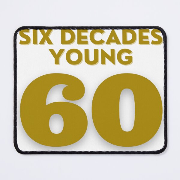 Item preview, Six Decades Young designed and sold by PURICH.