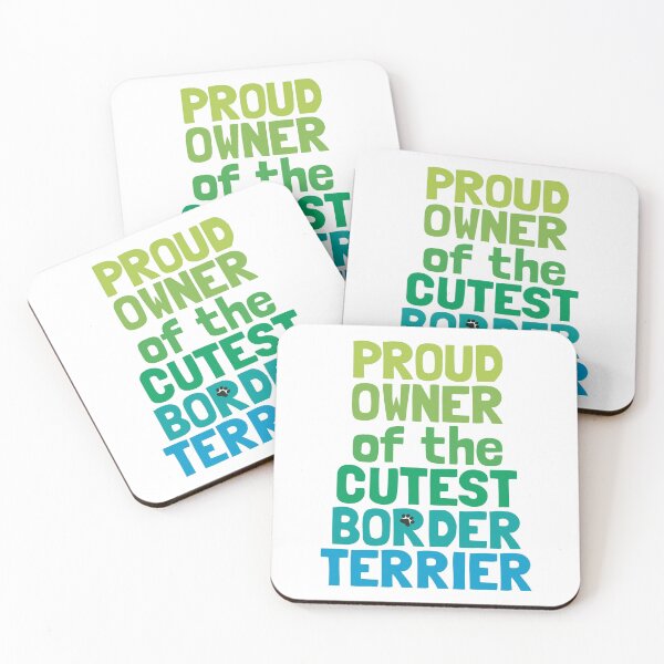 Item preview, Proud Owner of the Cutest Border Terrier Dog designed and sold by MoePark.