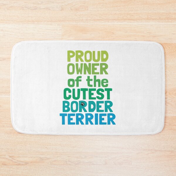 Item preview, Proud Owner of the Cutest Border Terrier Dog designed and sold by MoePark.