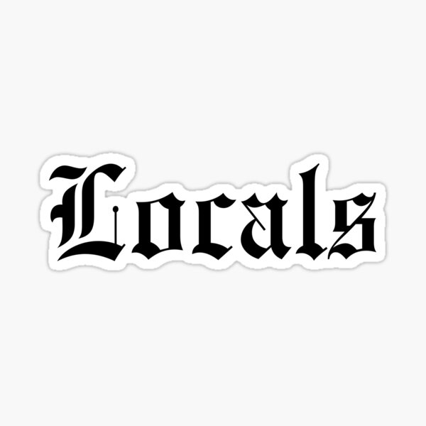 Item preview, Locals, Locals Only, Locals Apparel and Gifts designed and sold by happiness1000.