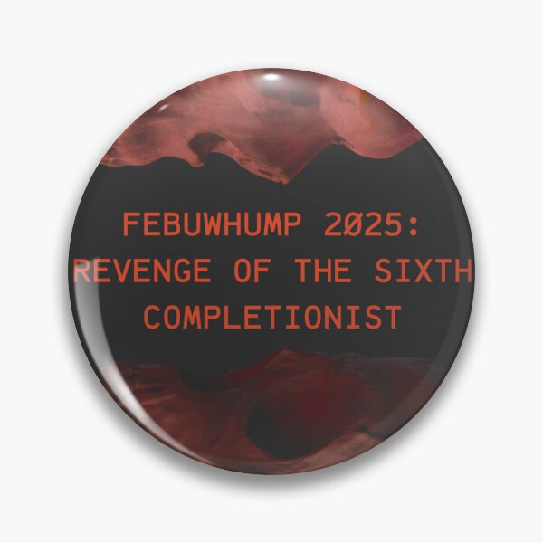 Item preview, Febuwhump 2025: Completionist designed and sold by tempestaurora.
