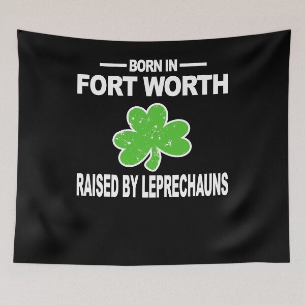 Item preview, Fort Worth Shirt Raised By Leprechauns St Patricks Hoodie designed and sold by shoppzee.