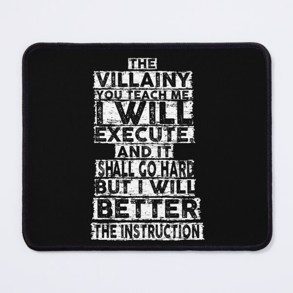 Item preview, The villainy you teach me, I will execute, and it shall go hard but I will betteer the instruction designed and sold by remerasnerdas.