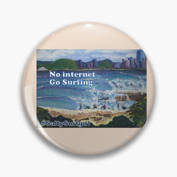 Item preview, No Internet Go Surfing designed and sold by SaltySurfgirl.