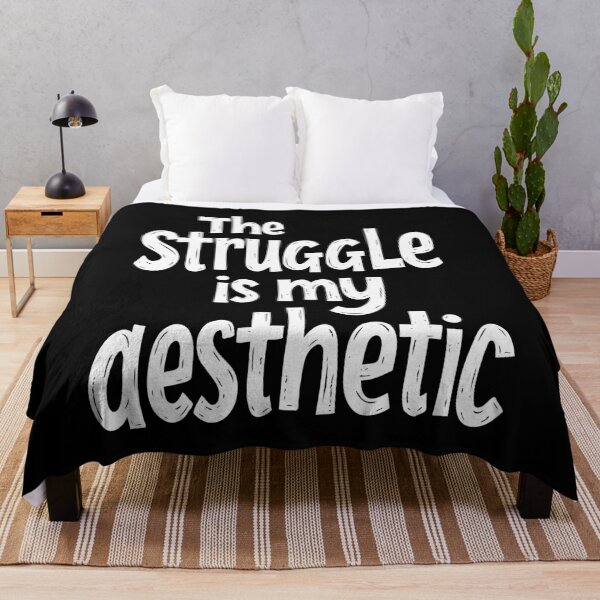 Item preview, The Struggle is My Aesthetic. Turning Chaos into Aesthetic designed and sold by twisted-dot.