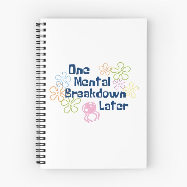 Item preview, One Mental Breakdown Later designed and sold by PrometheanAppCo.