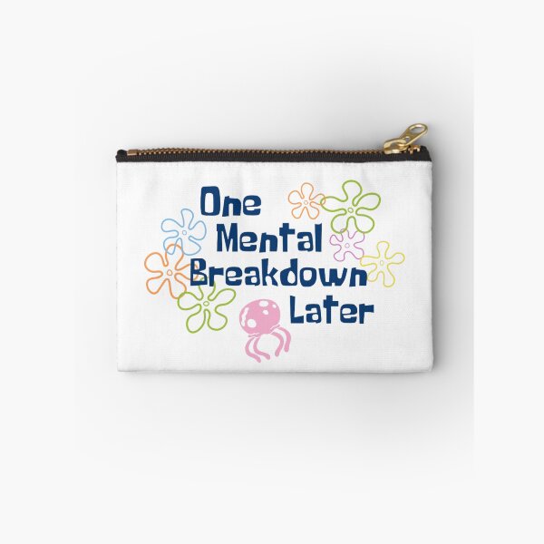 Item preview, One Mental Breakdown Later designed and sold by PrometheanAppCo.