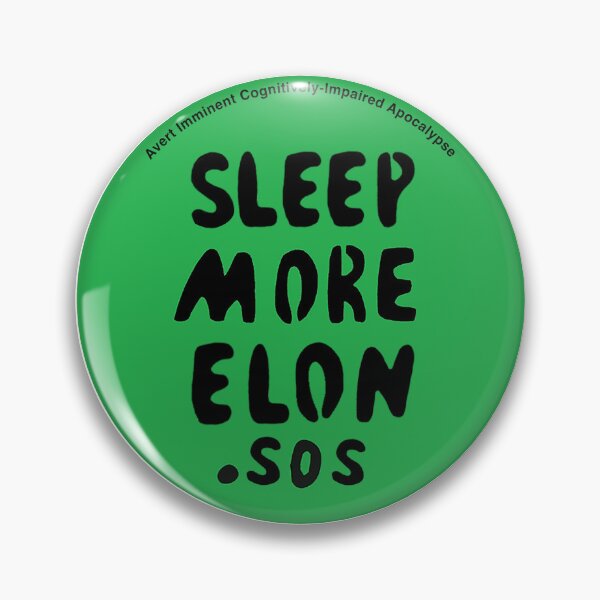 Item preview, Sleep More Elon: Avert Imminent Cognitively-Impaired Apocalypse designed and sold by CaperExMachina.