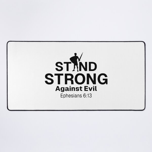 Item preview, STAND STRONG AGAINST EVIL Ephesians 6:13 designed and sold by VISUAL VORTEX GRAPHICS NO AI ART JUST REAL GRAPHIC DESIGN.