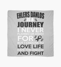 Ehlers Danlos is a Journey a Never Planned or Asked for But I Choose to Love Life Hate the Disease and Fight. Awareness Quote Scarf