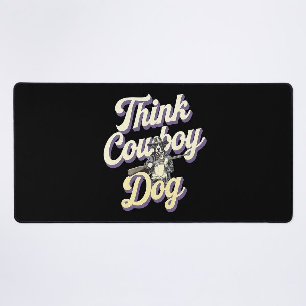 Item preview, Think cowboy dog - Live cowboy dog - Cowboy dog the original - Long life cowboy dog - Cowboy dog only - Red hot cowboy dog designed and sold by JansenGS.
