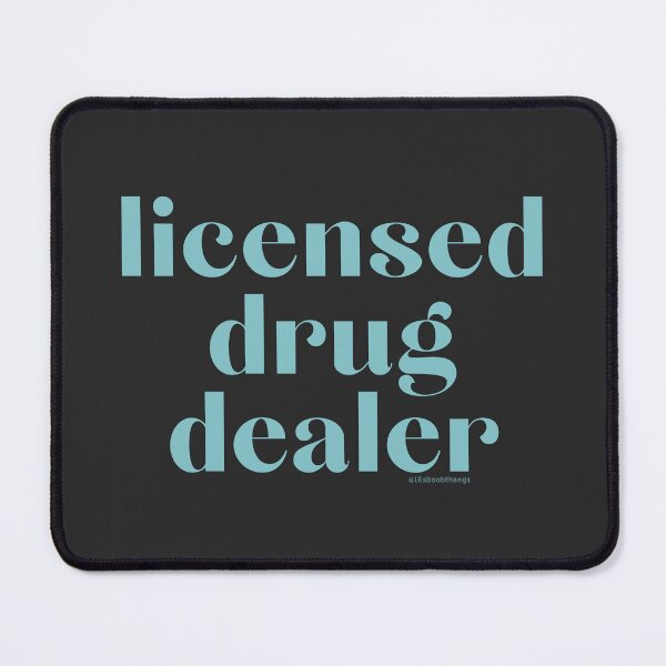 Item preview, Licensed Drug Dealer. v40b, blue green | @lilsboobthangs designed and sold by lilsboobthangs.