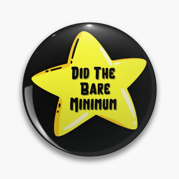 Item preview, Funny Bare Minimum Star - Sarcastic Motivational Sticker designed and sold by Psycho-Crazy.