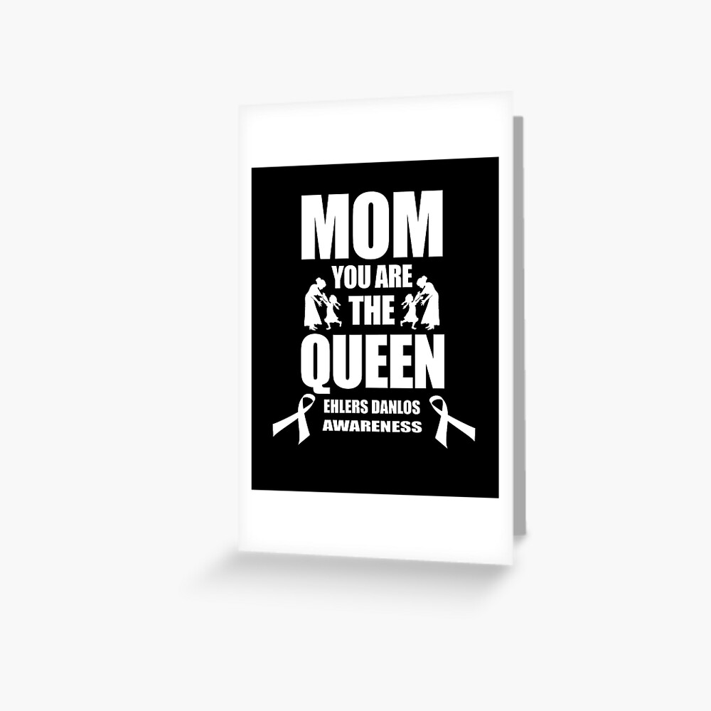 mom-you-are-the-queen-ehlers-danlos-awareness-quote-greeting-card-by