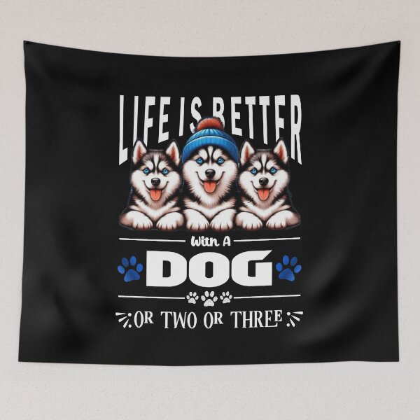 Item preview, Life Is Better With A Dog Or Two Or Three Husky Dog Lover designed and sold by Creat-Des.