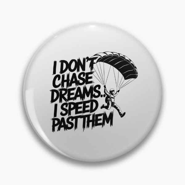 Item preview, Parachute - I don’t chase dreams… I speed past them designed and sold by 123ks.