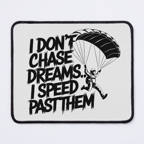 Item preview, Parachute - I don’t chase dreams… I speed past them designed and sold by 123ks.