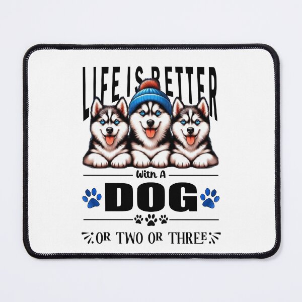 Item preview, Life Is Better With A Dog Or Two Or Three Husky Dog Lover designed and sold by Creat-Des.
