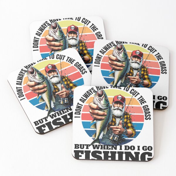 Item preview, Funny Fishing Quote - I Don't Always Have Time to Cut the Grass designed and sold by WayoftheWater.