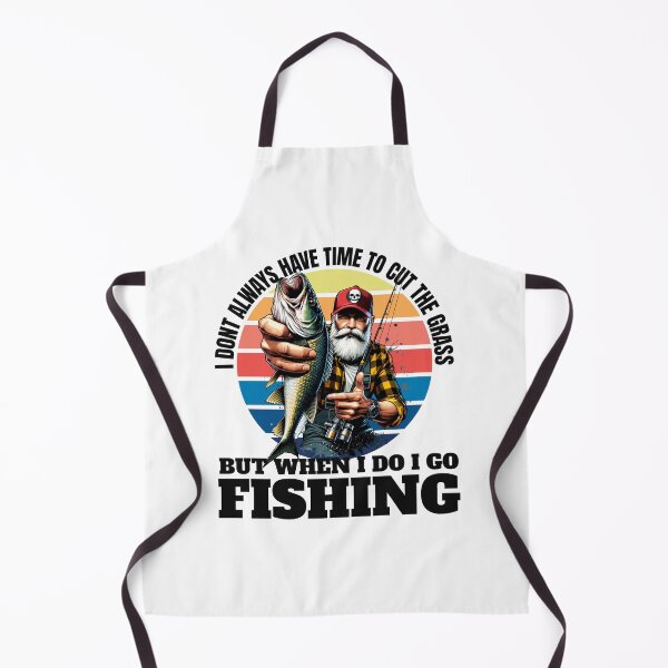 Item preview, Funny Fishing Quote - I Don't Always Have Time to Cut the Grass designed and sold by WayoftheWater.