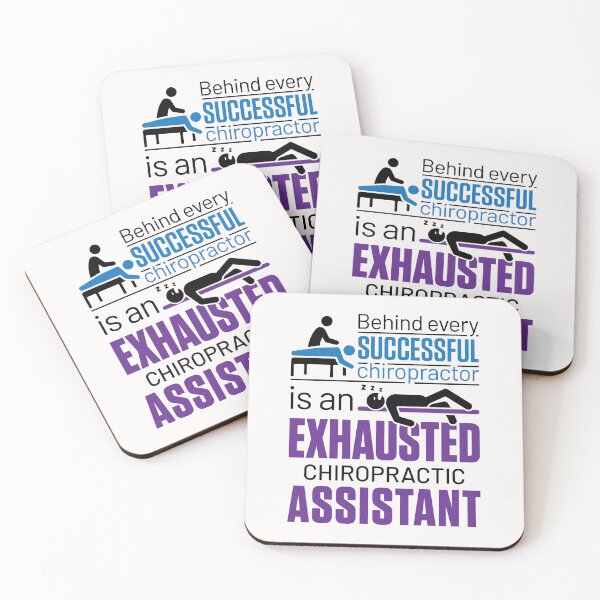 Item preview, Behind Every Successful Chiropractor Is an Exhausted Chiropractic Assistant designed and sold by jaygo.