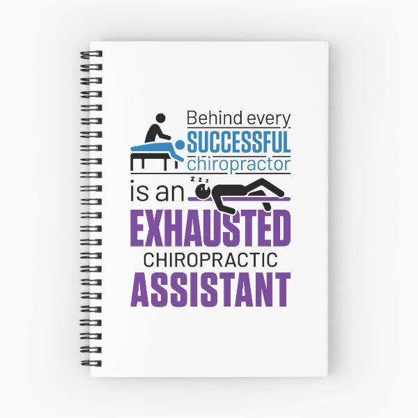 Item preview, Behind Every Successful Chiropractor Is an Exhausted Chiropractic Assistant designed and sold by jaygo.