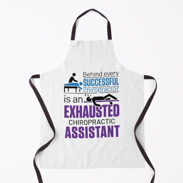Item preview, Behind Every Successful Chiropractor Is an Exhausted Chiropractic Assistant designed and sold by jaygo.
