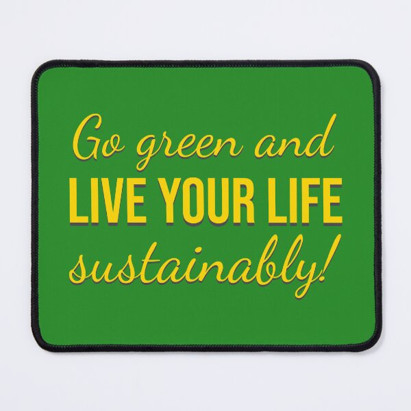 Item preview, Go Green and Live Your Life Sustainably | Eco-Friendly Design designed and sold by MONTRIS.