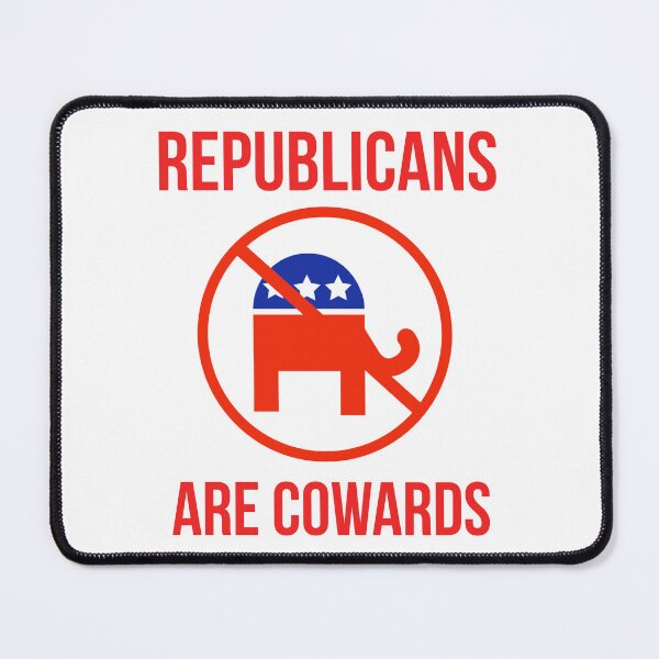 Item preview, Republicans are cowards. designed and sold by Rachel the Artist .