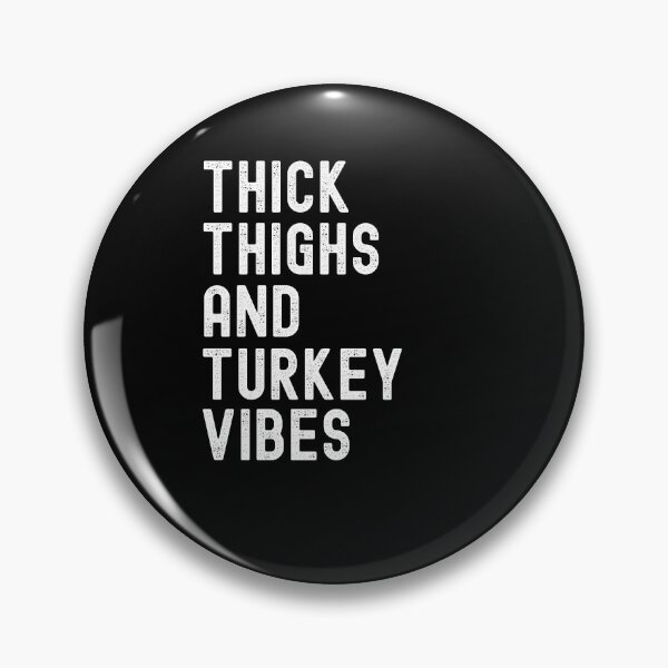 Item preview, Thick Thighs and Turkey Vibes funny thanksgiving humor gym designed and sold by snowry.