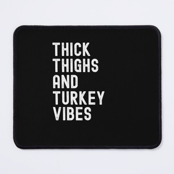 Item preview, Thick Thighs and Turkey Vibes funny thanksgiving humor gym designed and sold by snowry.
