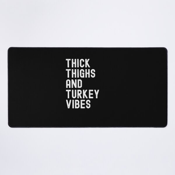 Item preview, Thick Thighs and Turkey Vibes funny thanksgiving humor gym designed and sold by snowry.