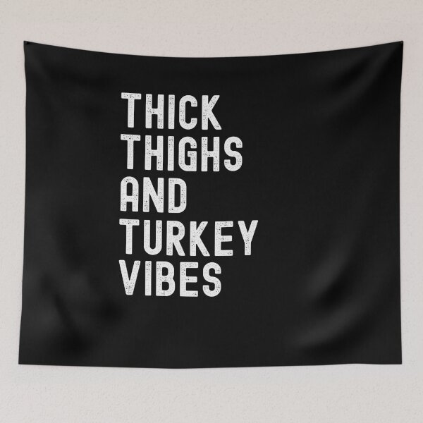 Item preview, Thick Thighs and Turkey Vibes funny thanksgiving humor gym designed and sold by snowry.