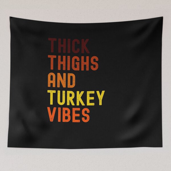 Item preview, Thick Thighs and Turkey Vibes funny thanksgiving joke gym designed and sold by snowry.