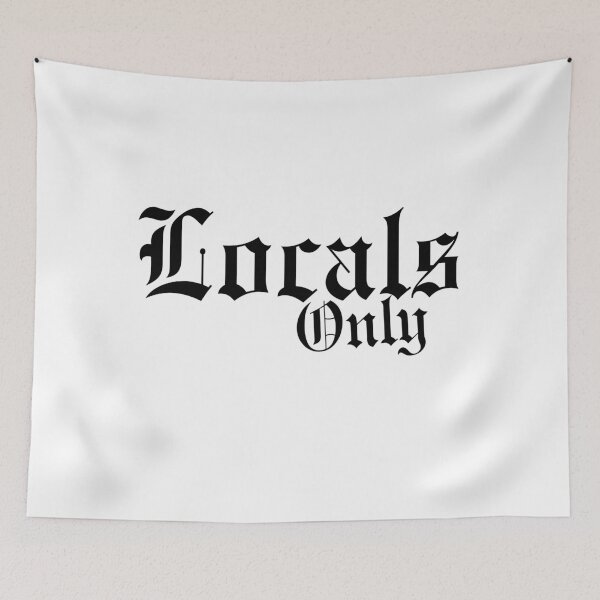 Item preview, Locals, Locals Only, Locals Only Apparel and Gifts designed and sold by happiness1000.