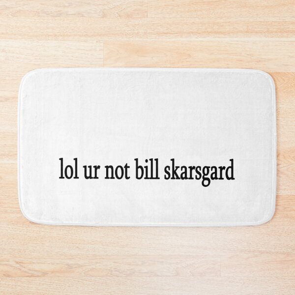 Item preview, lol ur not Bill Skarsgard designed and sold by Sasya.