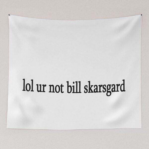 Item preview, lol ur not Bill Skarsgard designed and sold by Sasya.