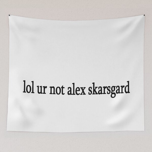 Item preview, lol ur not Alex Skarsgard designed and sold by Sasya.