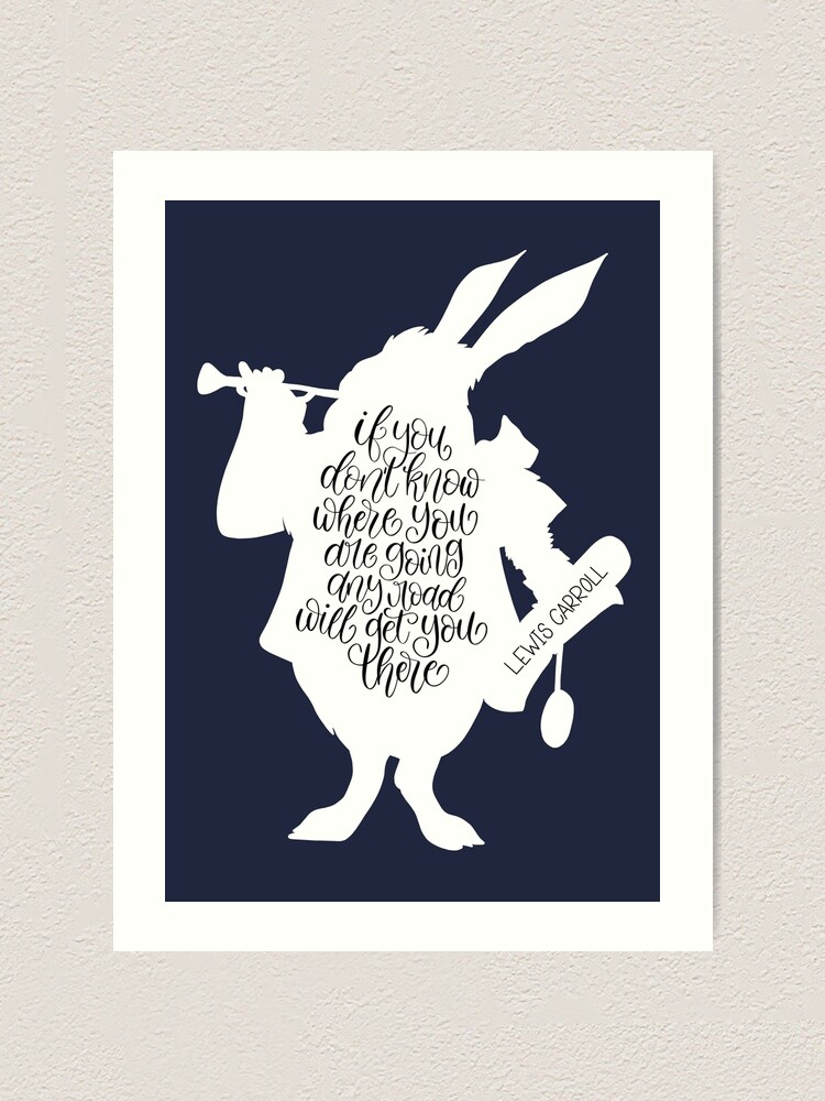 Alice In Wonderland White Rabbit Quote Art Print By Alwaysbookish   Farp,small,wall Texture,product,750x1000.u2 