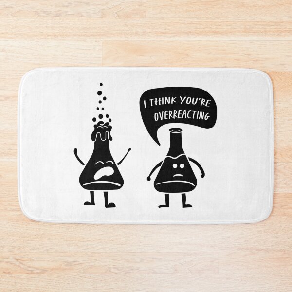 Item preview, I Think You're Overreacting – Funny Science Gift for Lab Nerds and Experiment Lovers designed and sold by ScienceCorner.