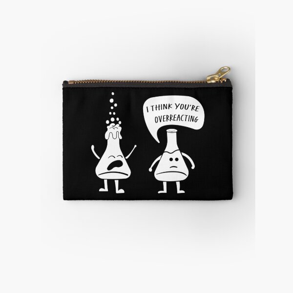 Item preview, I Think You're Overreacting – Funny Science Gift for Lab Nerds and Experiment Lovers designed and sold by ScienceCorner.