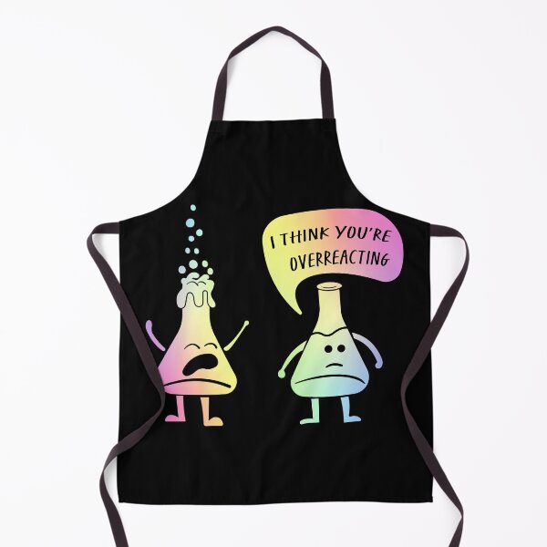 Item preview, I Think You're Overreacting – Funny Science Gift for Lab Nerds and Experiment Lovers designed and sold by ScienceCorner.