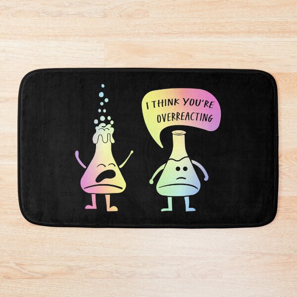 Item preview, I Think You're Overreacting – Funny Science Gift for Lab Nerds and Experiment Lovers designed and sold by ScienceCorner.