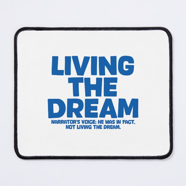 Item preview, Living the dream ironic phrase male designed and sold by Captain-Jackson.