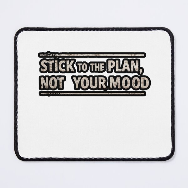 Item preview, STICK TO THE PLAN NOT YOUR MOOD designed and sold by FitEnvy.