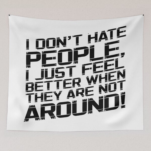 Item preview, I don't hate people designed and sold by QuanntixArt.