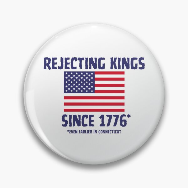 Item preview, Rejecting Kings Since 1776 designed and sold by No Kings Supply Co.