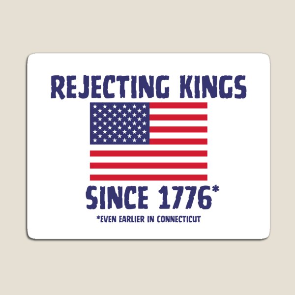 Item preview, Rejecting Kings Since 1776 designed and sold by ReadyForBread.